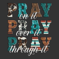 pray on it pray over it pray through it | Teevron