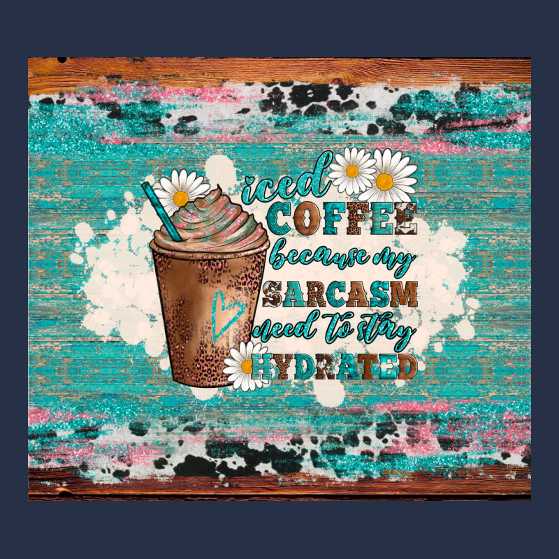 Iced Coffee Because My Sarcasm Need To Stay Hydrated Premium Hoodie by Artiststas | Teevron