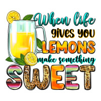 when life gives you lemons make someting sweet | Teevron