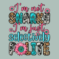 I M Not Snarky I M Just Selectively Polite Heavyweight Hoodie | Teevron