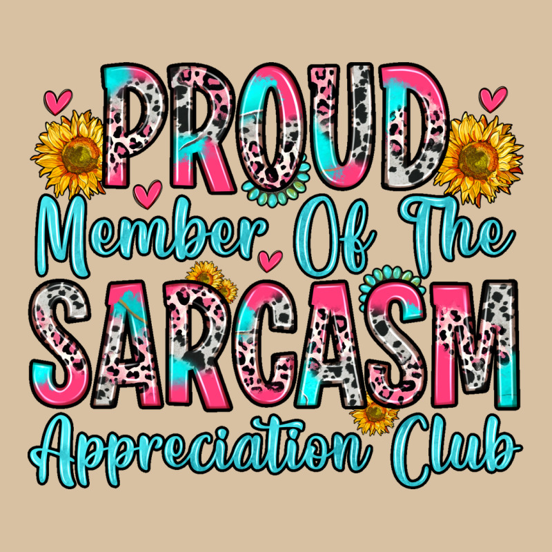 Proud Member Of The Sarcasm Appreciation Club Heavyweight Hoodie by Zillion Design Studio | Teevron