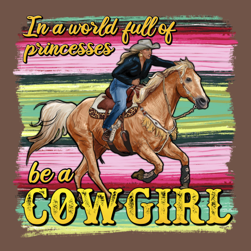 In A World Full Of Princesses Be A Cowgirl Premium Sweatshirt by RanaPortraitStore | Teevron