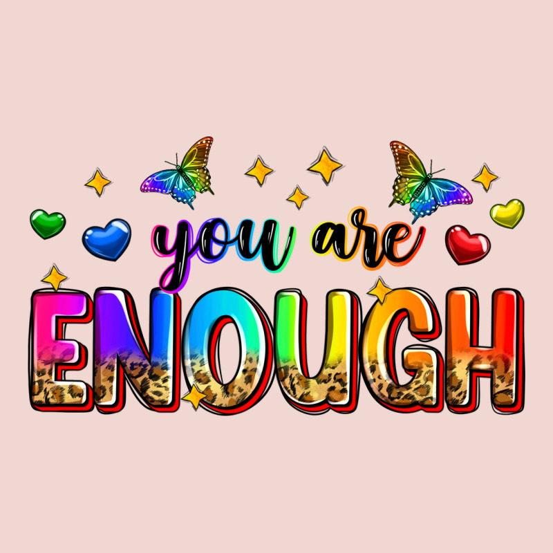 You Are Enough Premium Sweatshirt by Zillion Design Studio | Teevron