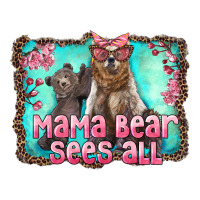 mama bear sees all | Teevron