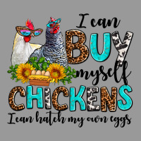 I Can Buy Myself Chickens I Can Hatch My Own Eggs Vintage Hoodie | Teevron