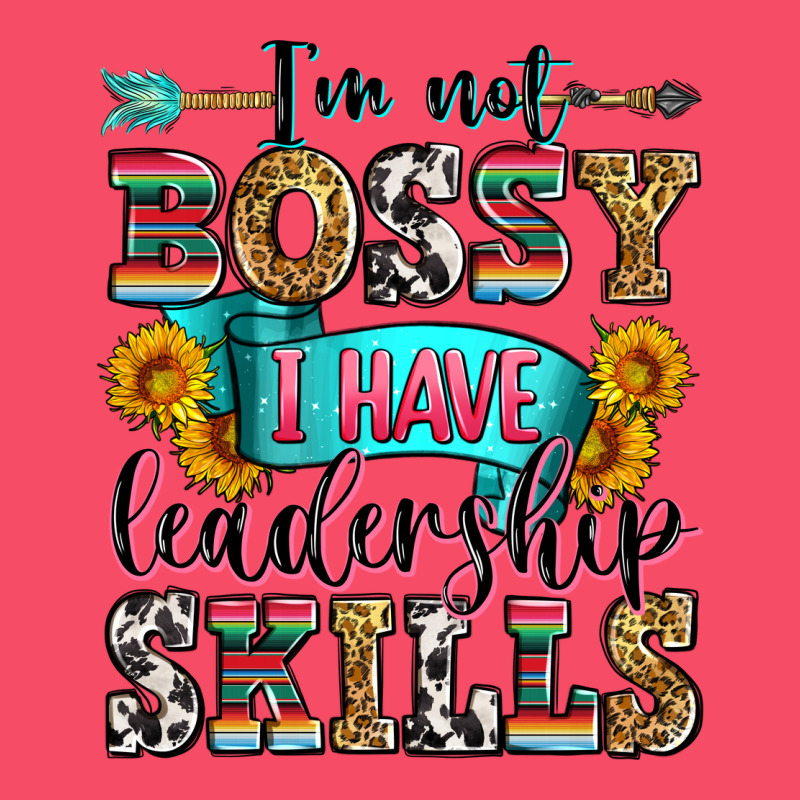 I'm Not Bossy I Have Leadership Skills Premium Sweatshirt by Zillion Design Studio | Teevron