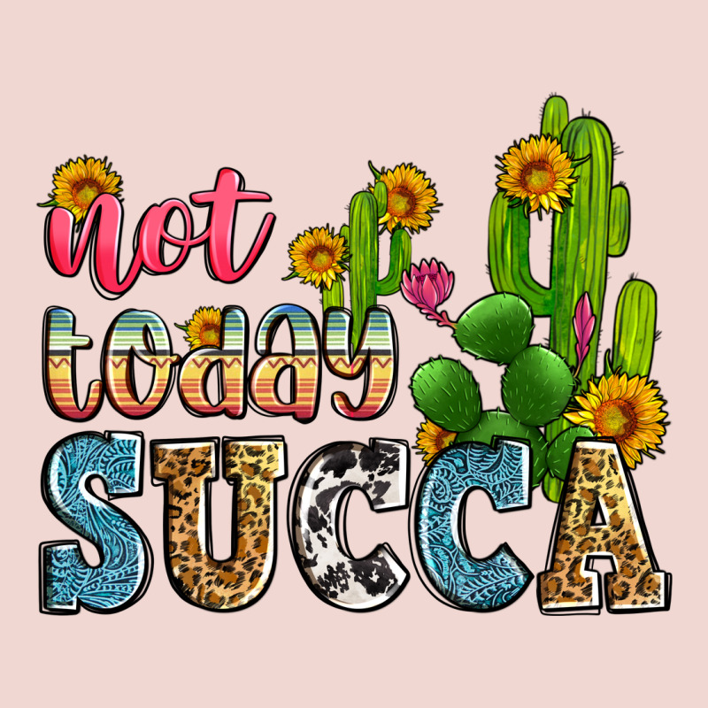 Not Today Succa Premium Sweatshirt by Zillion Design Studio | Teevron