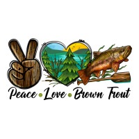 Peace Love Brown Trout Premium Tee | Teevron