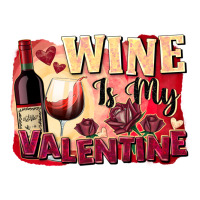 Wine İs My Valentine Fa | Teevron