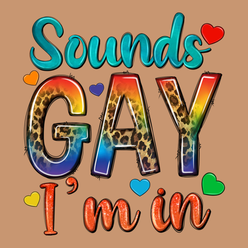 Sounds Gay Im In Heavyweight Hoodie by texasbilliewilder | Teevron
