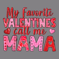 My Favorite Valentines Call Me Mama Heavyweight Hoodie | Teevron