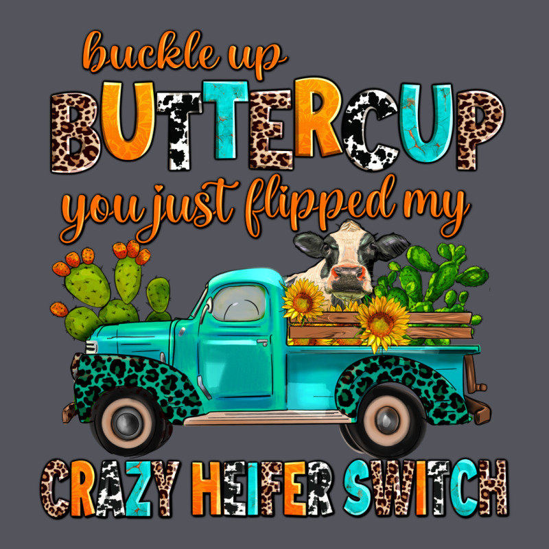 Buckle Up Buttercup You Just Flipped My Crazy Heif Vintage Hoodie by AdoDesignShop | Teevron