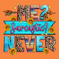 Me Sarcastic Never Premium Sweatshirt | Teevron
