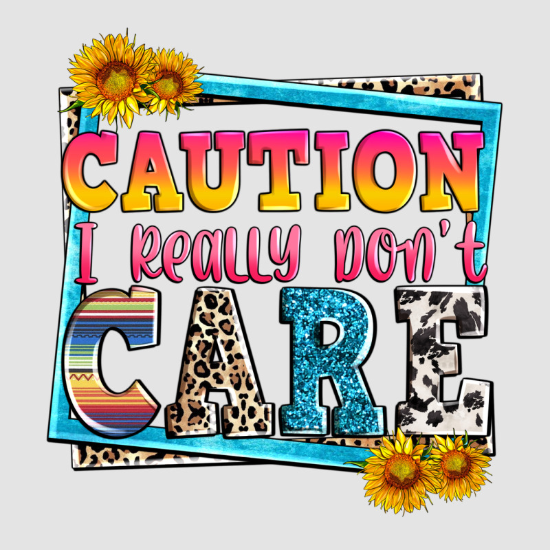 Caution I Really Don't Care Premium Sweatshirt by Zillion Design Studio | Teevron