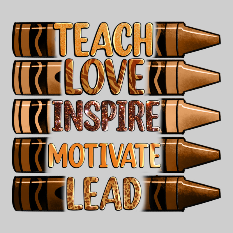 Teach Love Inspire Motivate Lead Premium Sweatshirt by Zillion Design Studio | Teevron
