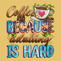 Coffee Because Adulting Is Hard Premium Sweatshirt | Teevron