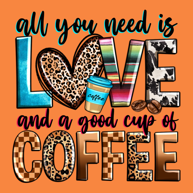 All You Need Is Love And A Good Cup Of Coffee Premium Sweatshirt by Zillion Design Studio | Teevron