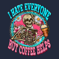 I Hate Everyone But Coffee Helps Premium Sweatshirt | Teevron