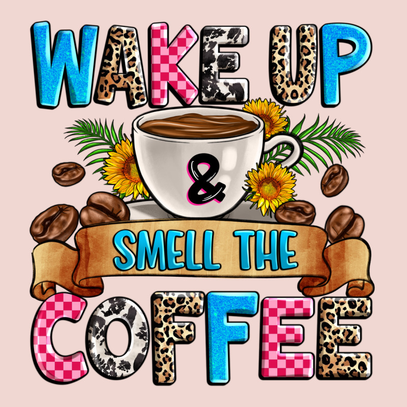 Wake Up And Smell The Coffee Premium Sweatshirt by Zillion Design Studio | Teevron
