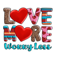 love more worry less | Teevron
