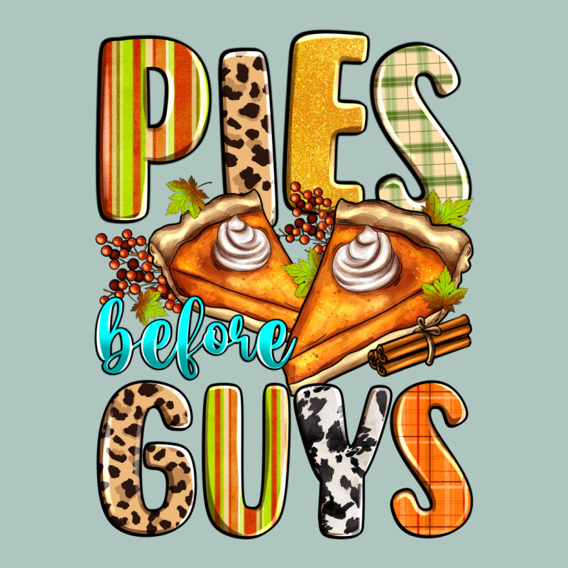 Pies Before Guys Premium Sweatshirt by Zillion Design Studio | Teevron