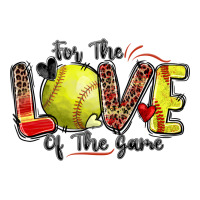 for the love of the game softball | Teevron