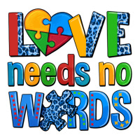 love needs no words autism | Teevron