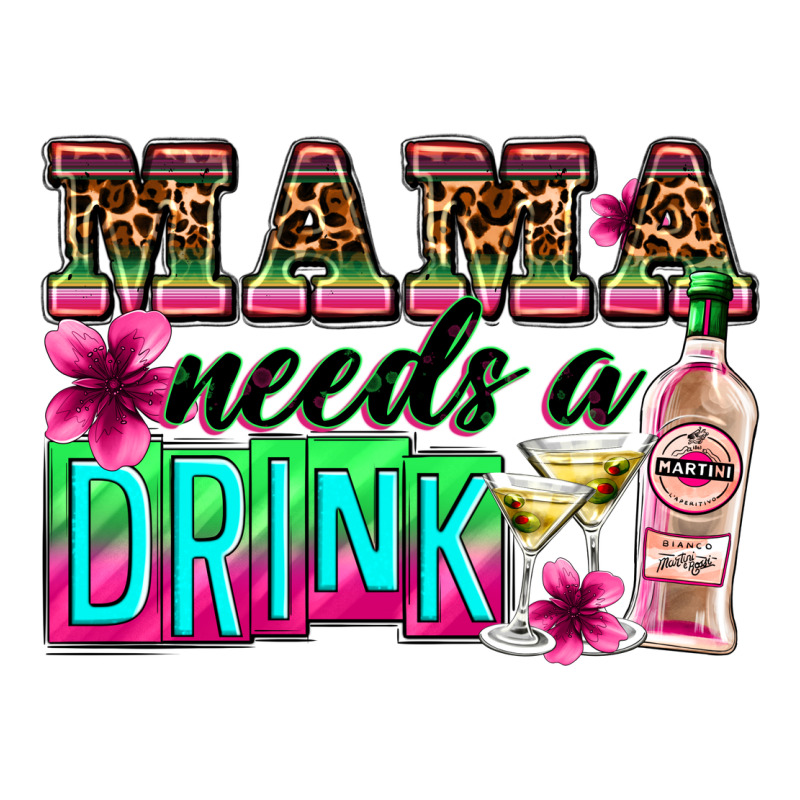 Mama Needs A Drink Premium Sweatshirt by Zillion Design Studio | Teevron