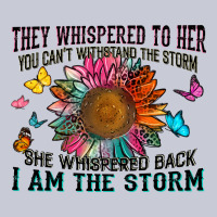 They Whispered To Her You Can't Withstand The Stor Heavyweight Hoodie | Teevron