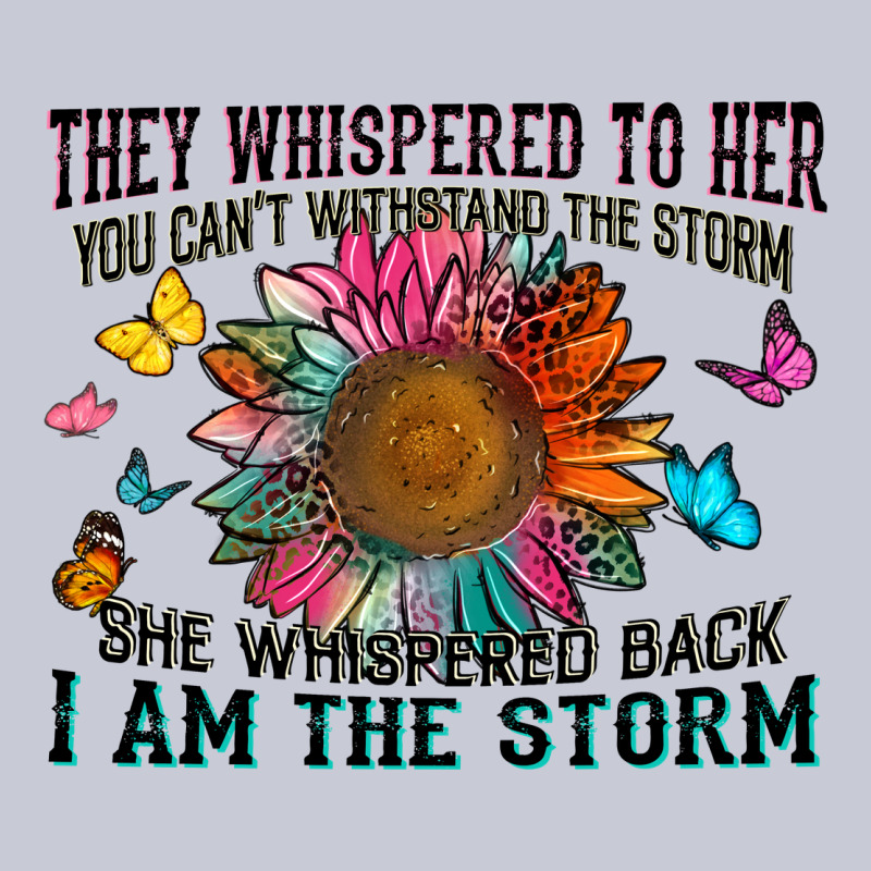 They Whispered To Her You Can't Withstand The Stor Heavyweight Hoodie by Zillion Design Studio | Teevron