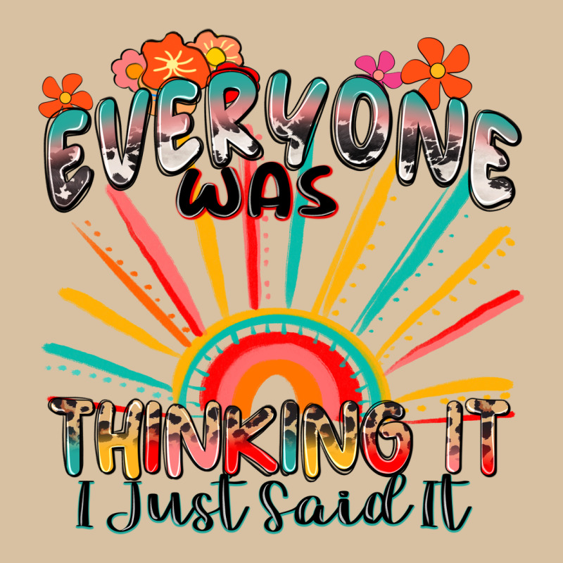 Everyone Was Thinking It I Just Said It Heavyweight Hoodie by Zillion Design Studio | Teevron