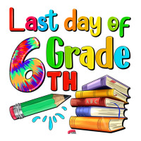 last day of sixth grade | Teevron