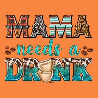 Mama Needs A Drink Premium Sweatshirt | Teevron