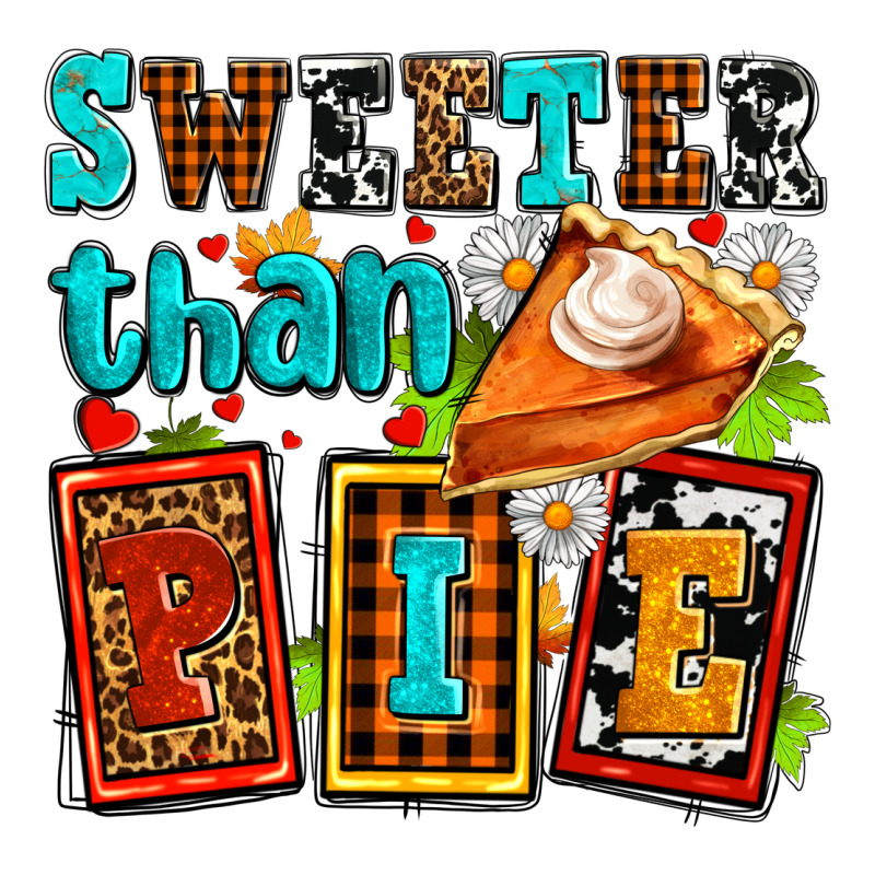 Sweeter Than Pie With Pumpkin Pie Premium Hoodie by AdoDesignShop | Teevron