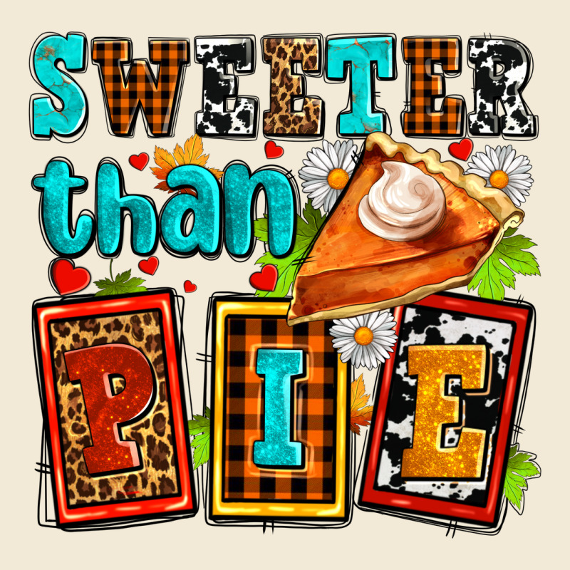Sweeter Than Pie With Pumpkin Pie Premium Hoodie by AdoDesignShop | Teevron