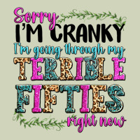 Sorry Im Cranky Im Going Through My Terrible Fifties Right Now Heavyweight Hoodie | Teevron