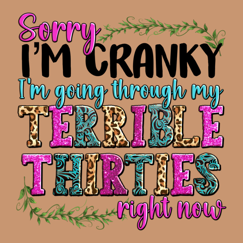 Sorry Im Cranky Im Going Through My Terrible Thirties Right Now Heavyweight Hoodie by texasbilliewilder | Teevron