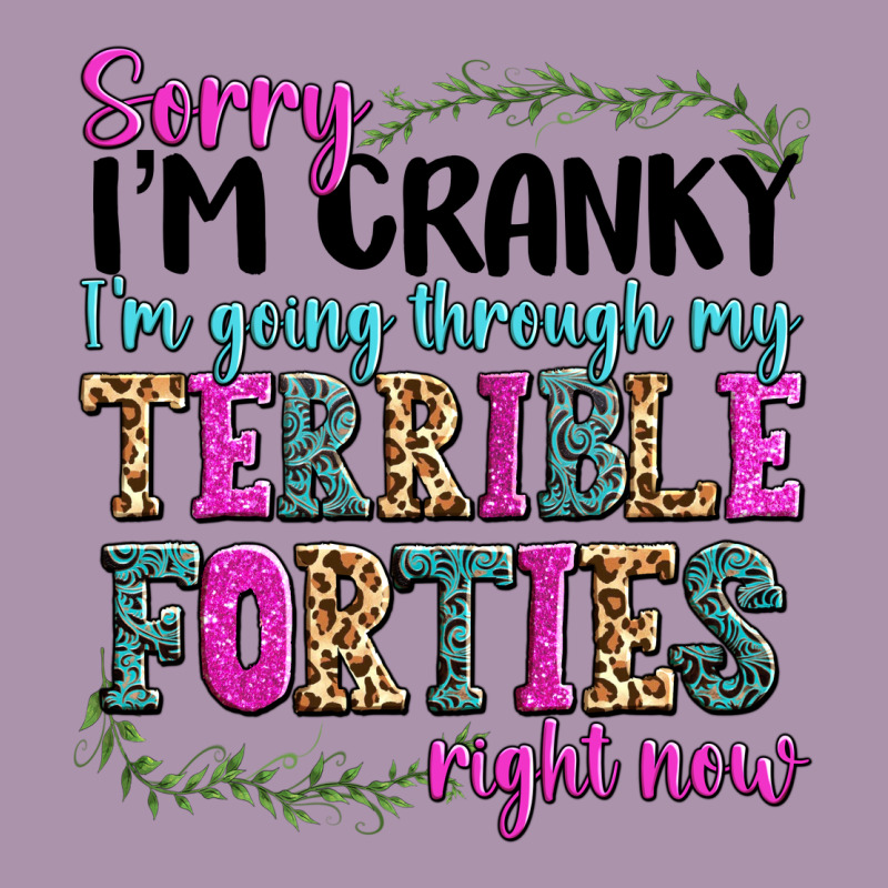 Sorry Im Cranky Im Going Through My Terrible Forti Heavyweight Hoodie by texasbilliewilder | Teevron