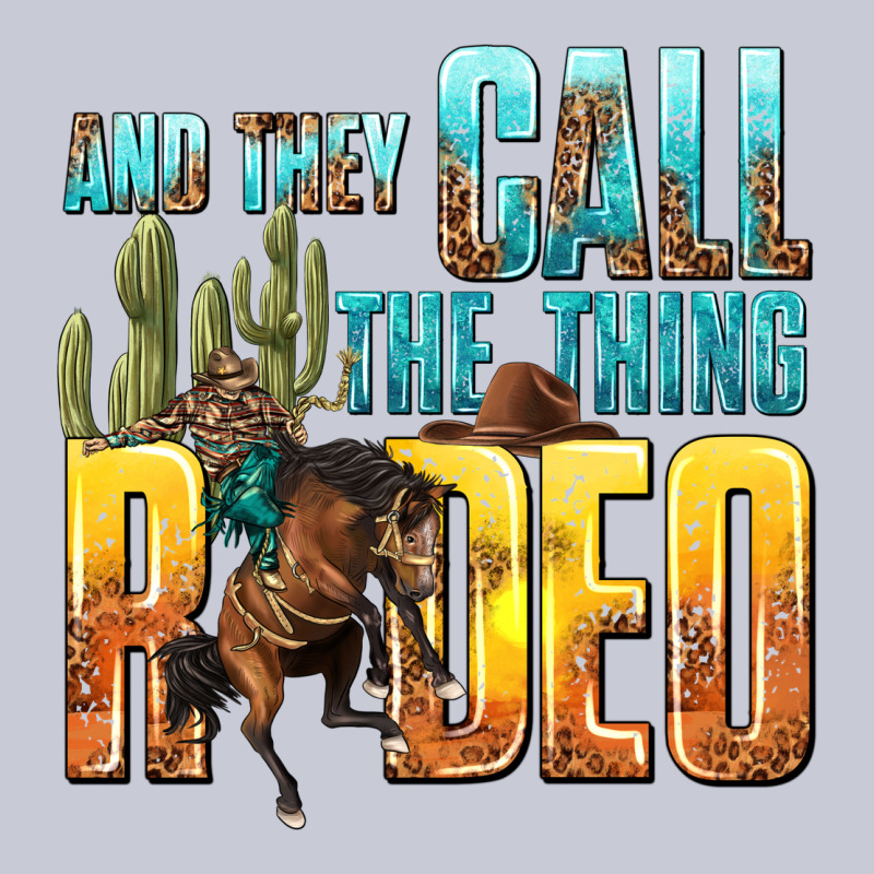 And They Call The Thing Rodeo Heavyweight Hoodie by texasbilliewilder | Teevron