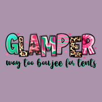 Glamper Way Too Boujee For Tents Heavyweight Hoodie | Teevron
