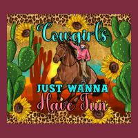 Cowgirls Just Wanna Have Fun Premium Hoodie | Teevron