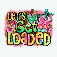 Let's Get Loaded Premium Hoodie | Teevron