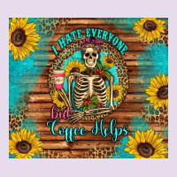 I Hate Everyone But Coffee Helps Western Skeleton Coffee Sunflowers Premium Hoodie | Teevron