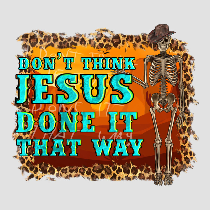 Don't Jesus Done It That Way Western Skeleton Premium Hoodie by Artiststas | Teevron