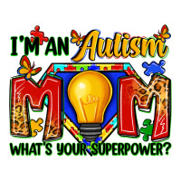 i'm an autism mom what's your superpower | Teevron