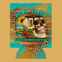 Dead Tired Fueled By Coffee 12 Oz Can Cooler (regular) Premium Hoodie | Teevron