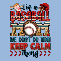 I'm A Baseball Mom We Don't Do That Keep Calm Thin Premium Hoodie | Teevron