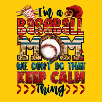 I'm A Baseball Mom We Don't Do That Keep Calm Thin Premium Hoodie | Teevron