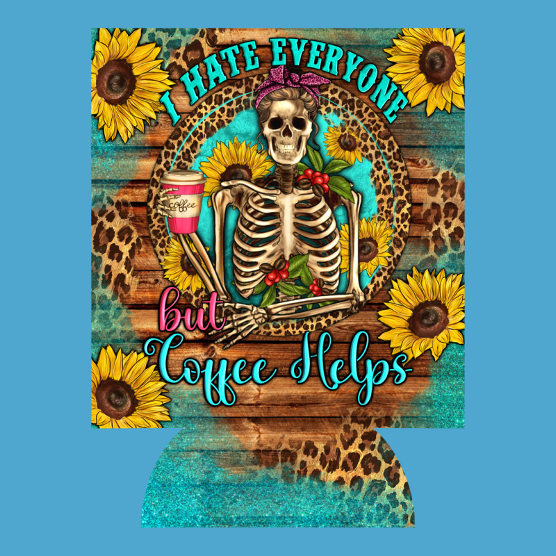 I Hate Everyone But Coffee Helps Western Skeleton Coffee Sunflowers 12 Premium Hoodie by Artiststas | Teevron