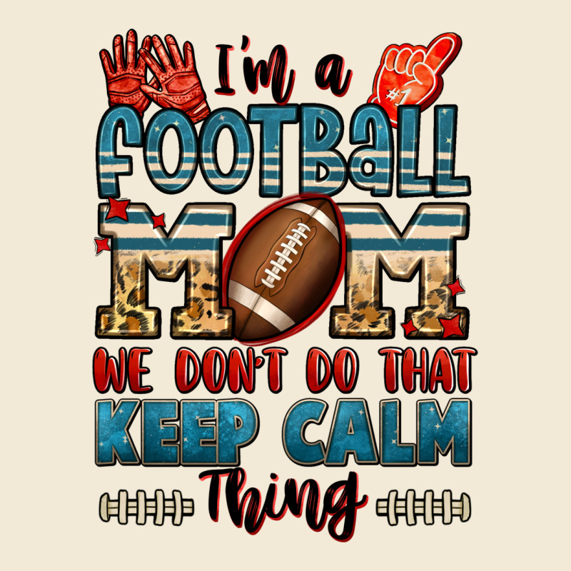 I'm A American Football Mom We Don't Do That Keep Premium Hoodie by Jasminsmagicworld | Teevron